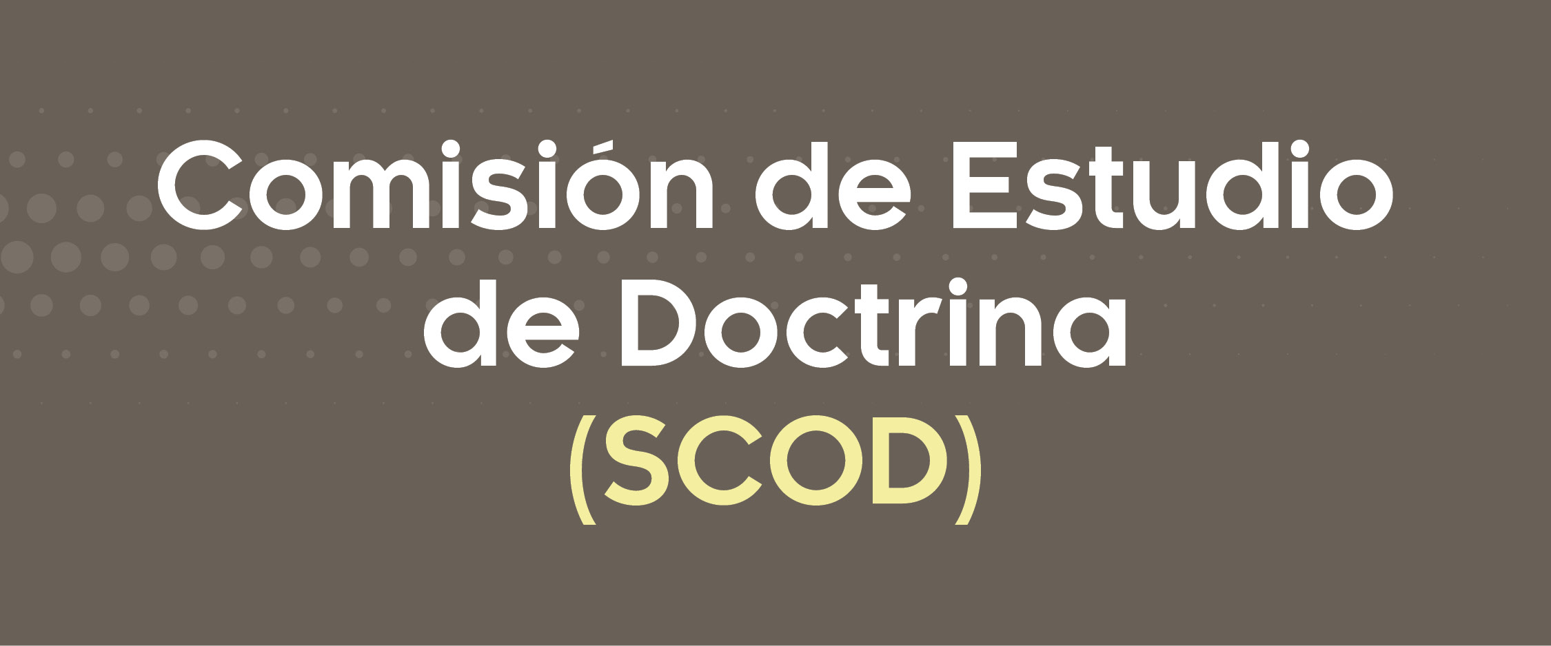 Study Commission on Doctrine (SCOD) White Text on Brown Background